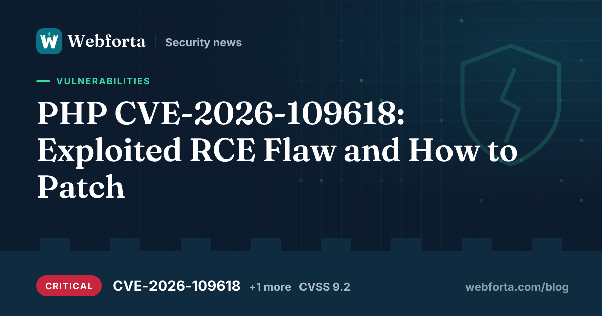 PHP CVE-2026-109618: Exploited RCE Flaw and How to Patch - Webforta security news